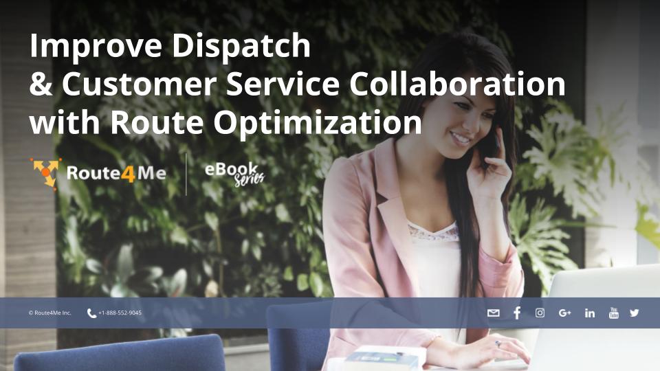 WorldClass Customer Service w/ Route Optimization