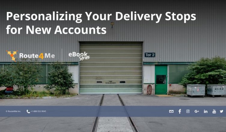 Personalizing Your Delivery Stops for New Accounts