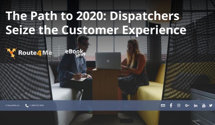 The Path to 2020: Dispatchers Seize the Customer Experience