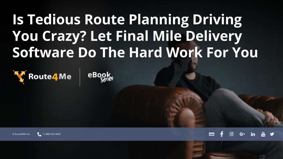 How Final Delivery Software Can Simplify Route Planning