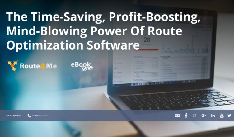 The Time-Saving, Profit-Boosting, Mind-Blowing Power Of Route Optimization Software