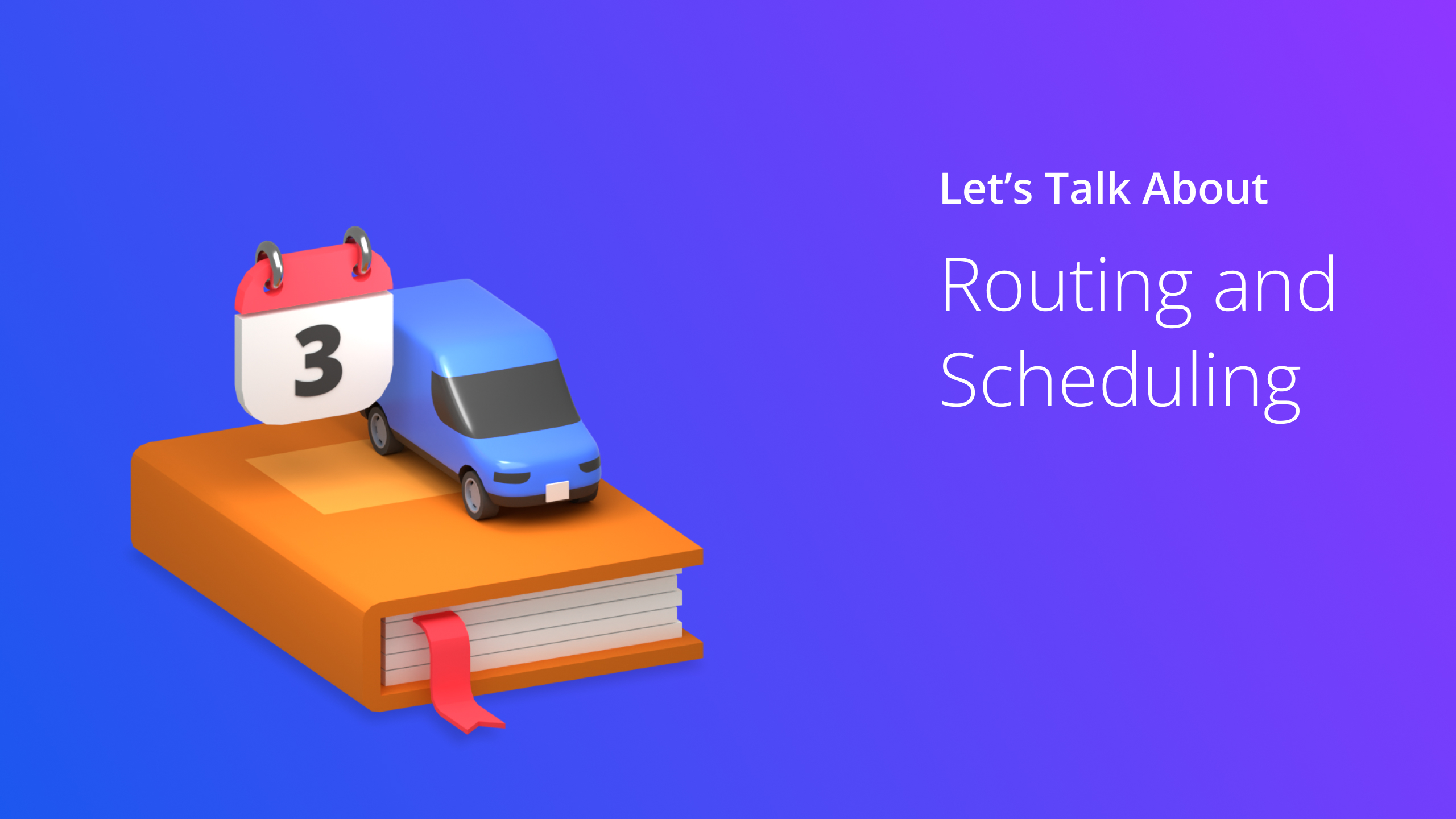 Custom Image - Let's Talk About Routing And Scheduling