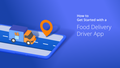 How to get started with a Food Delivery Driver App