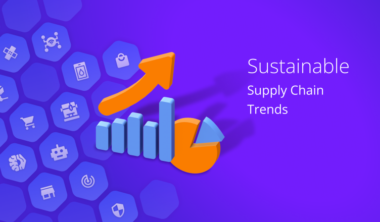 Sustainable Supply Chain Trends