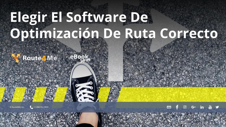 Elegir El Software De Optimización De Ruta Correcto