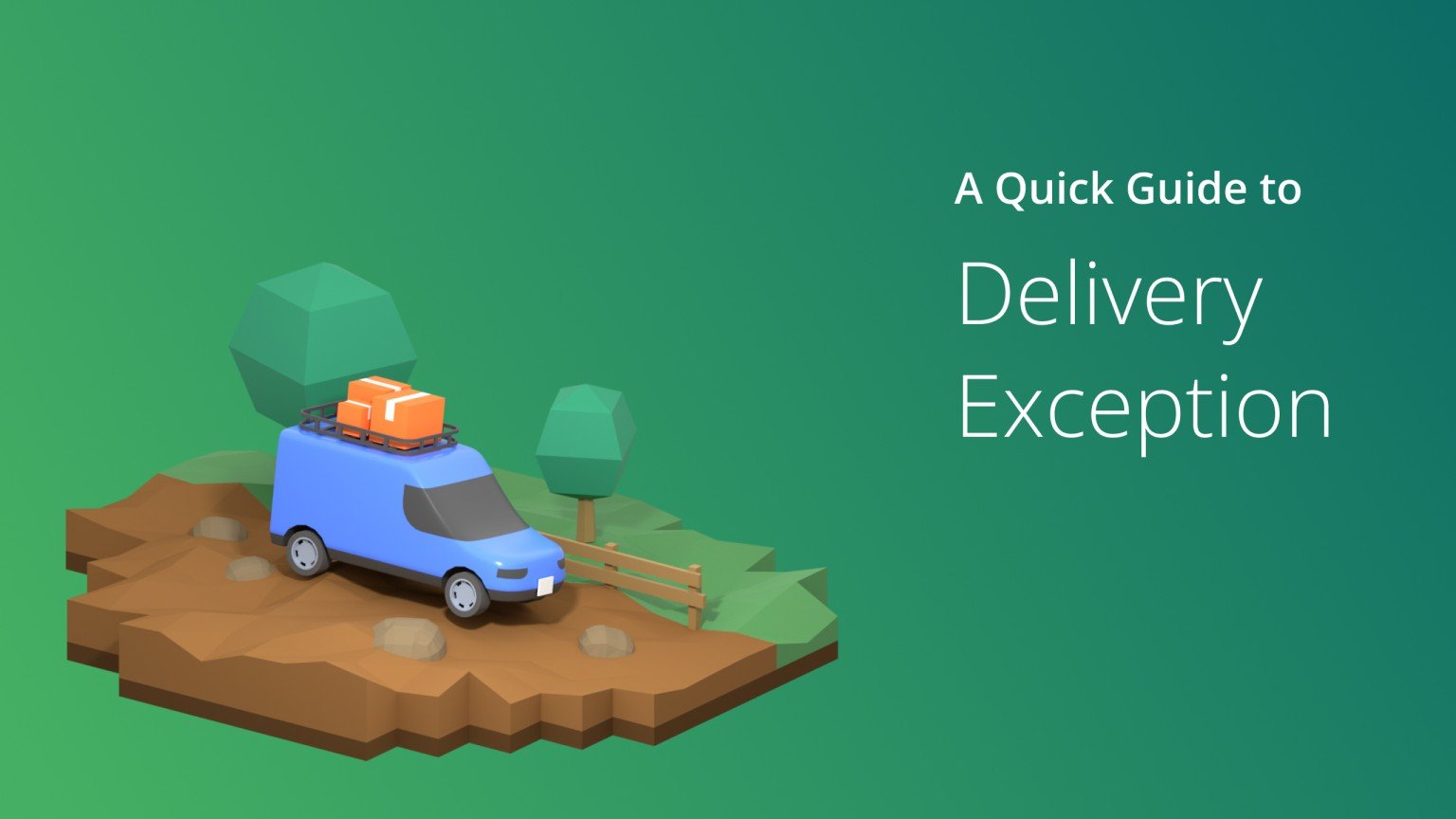 Delivery Exception A Quick Guide on What It Is and How to Avoid