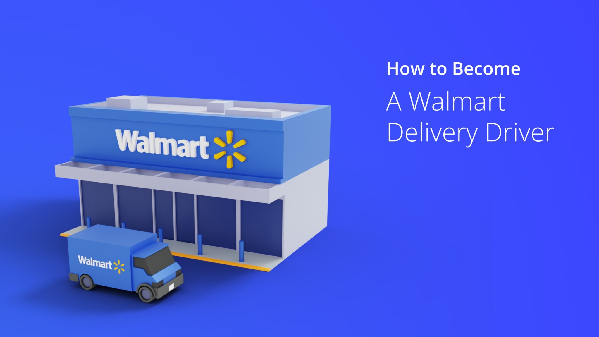 How To Become A Walmart Delivery Driver