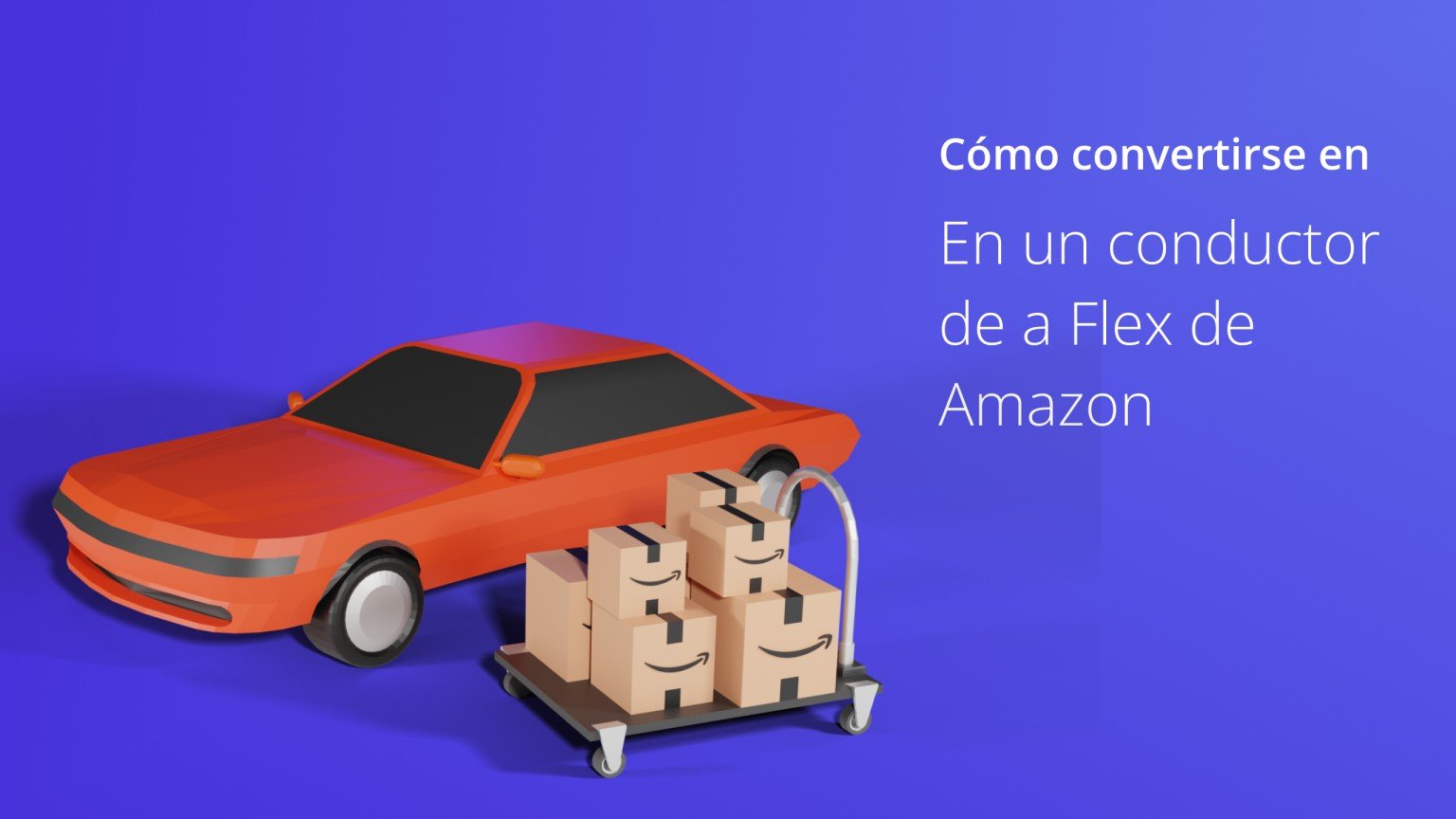 Conductor de Amazon Flex guía de trabajo y beneficios