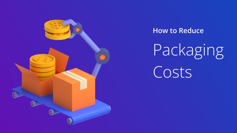 How to Reduce Packaging Costs