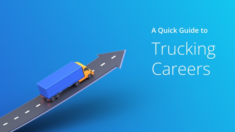 A Quick Guide to Trucking Careers