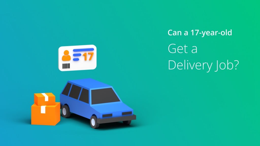 Can You Be a Delivery Driver at 17? Resolved (2024 Updated)