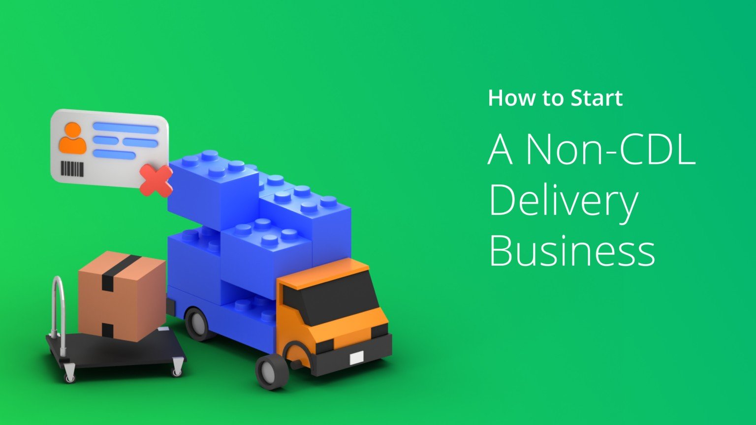 How To Start a NonCDL Business Delivery Service Solved (2024)