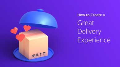how to create a great delivery experience