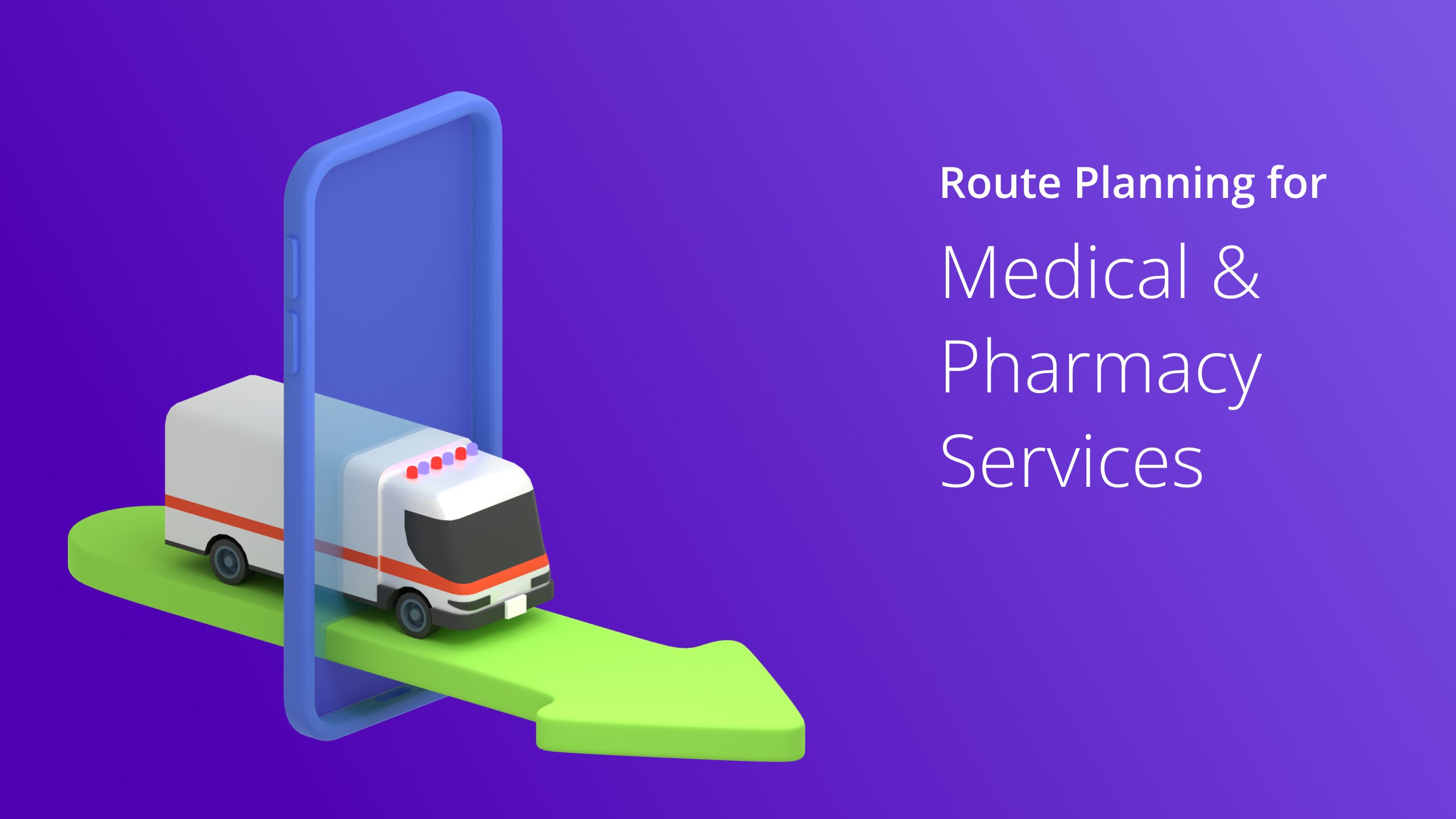 Custom Image - Route Planning for Medical and Pharmacy Services