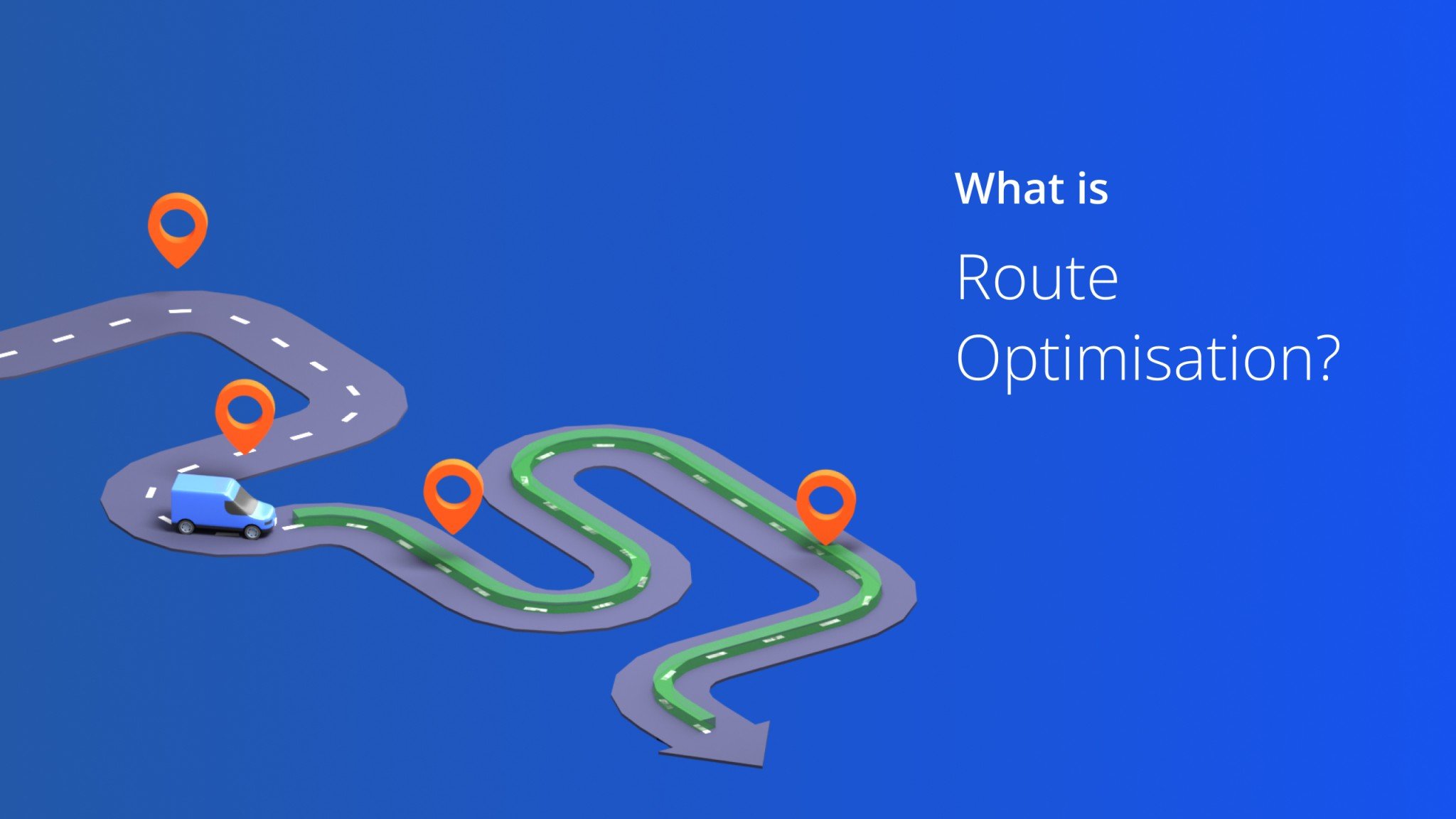What is Route Optimisation & How Does It Work? (2024)