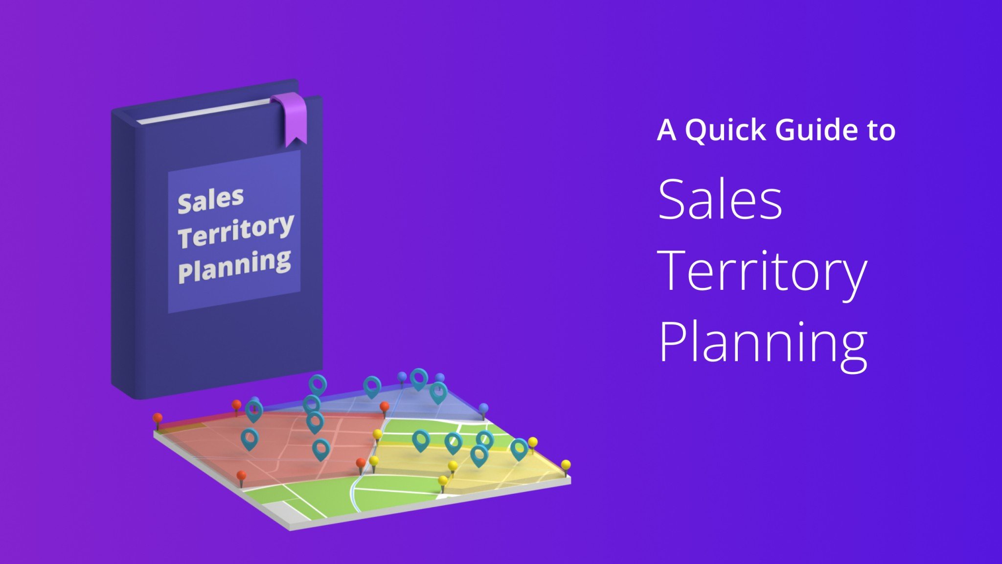 The Ultimate Sales Territory Planning Blueprint for Success
