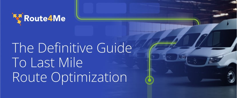 Download the Definitive Guide To Last Mile Route Optimization