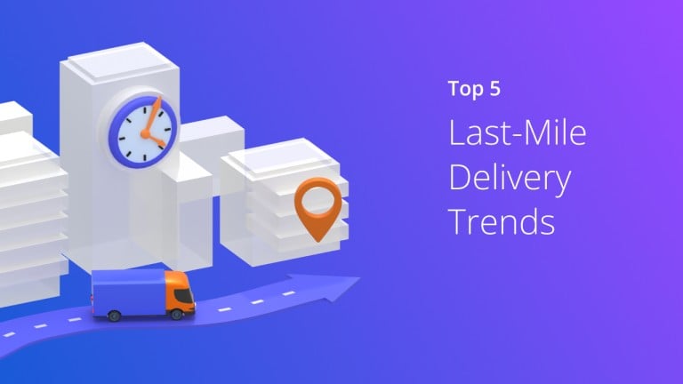 Custom Image - Top 5 Last Mile Delivery Trends