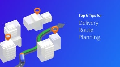 Top 6 Tips for Delivery Route Planning