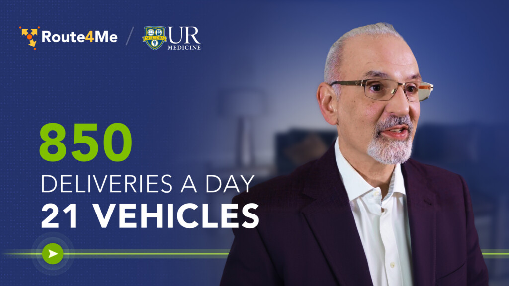 Merritt Woodward of University of Rochester Medical Center on scaling 850 daily deliveries with Route4Me.