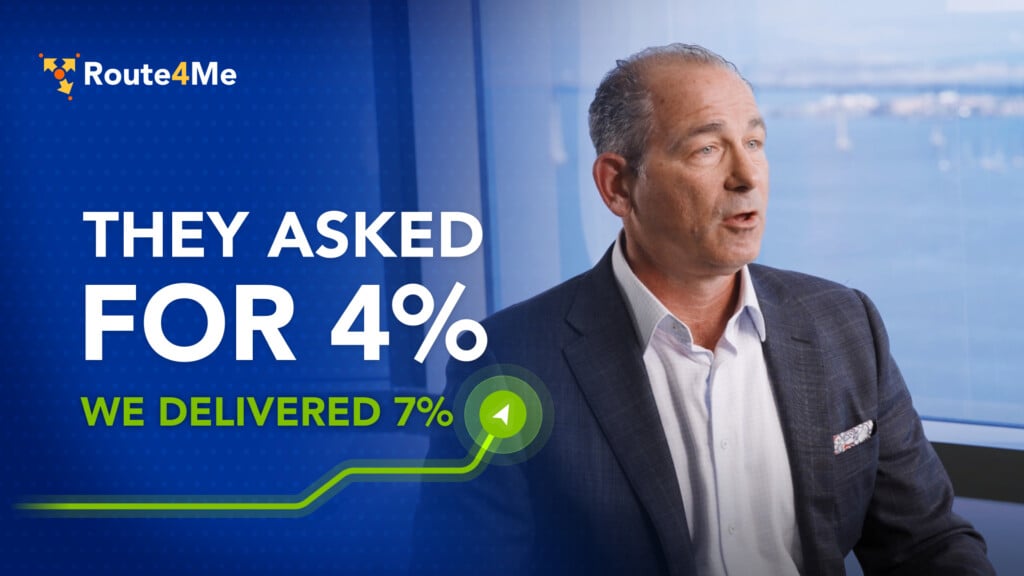 Route4Me CRO Josh Haims: "They asked for 4%, we delivered 7%" — highlighting Route4Me's exceeding performance goals.