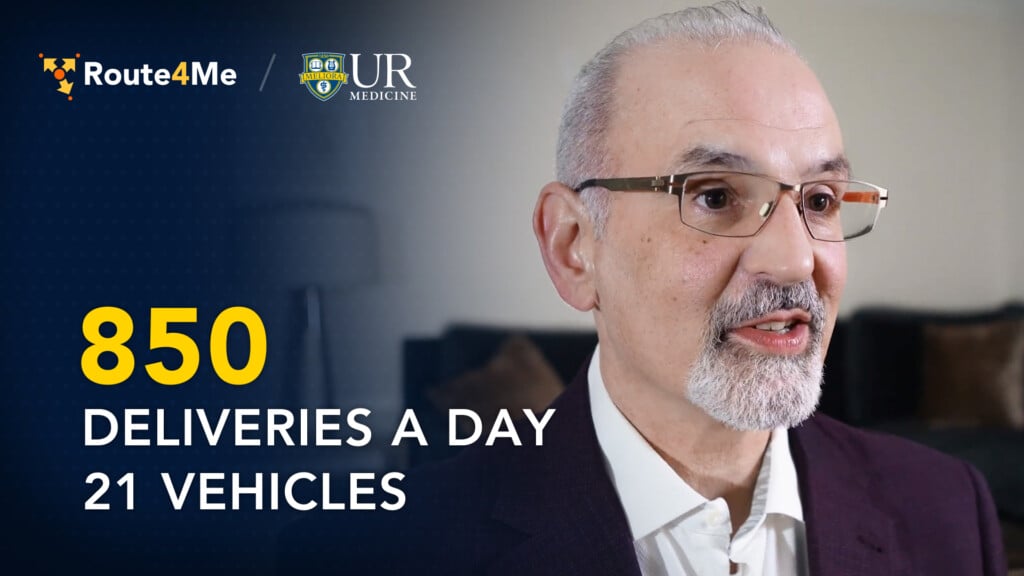 Merritt Woodward of University of Rochester Medical Center on scaling 850 daily deliveries with Route4Me.