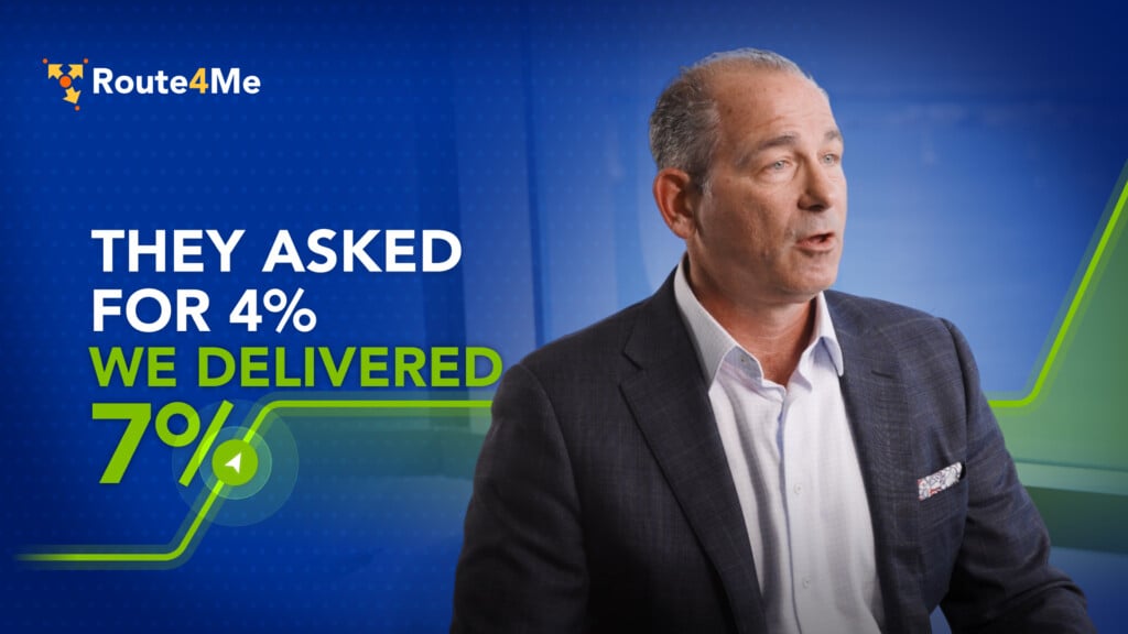Route4Me CRO Josh Haims: "They asked for 4%, we delivered 7%" — highlighting Route4Me's exceeding performance goals.