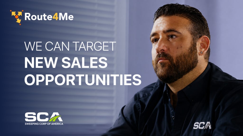 Dan McCarthy of Sweeping Corp of America beside the line We Can Target New Sales Opportunities, with Route4Me and SCA logos